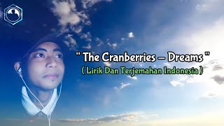🎧The Cranberries - Dreams ( Lirik Dan Terjemahan Indonesia )