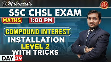 Compound Interest | Installment | Maths | By Prabal Mahendras | SSC CHSL | 1:00 pm