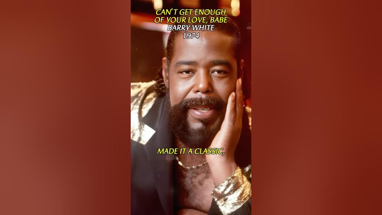Can’t Get Enough of Your Love, Babe – Barry White, The Voice of Romantic Soul Can’t Get Enough of Your Love, Babe – Barry White, The Voice of Romantic Soul