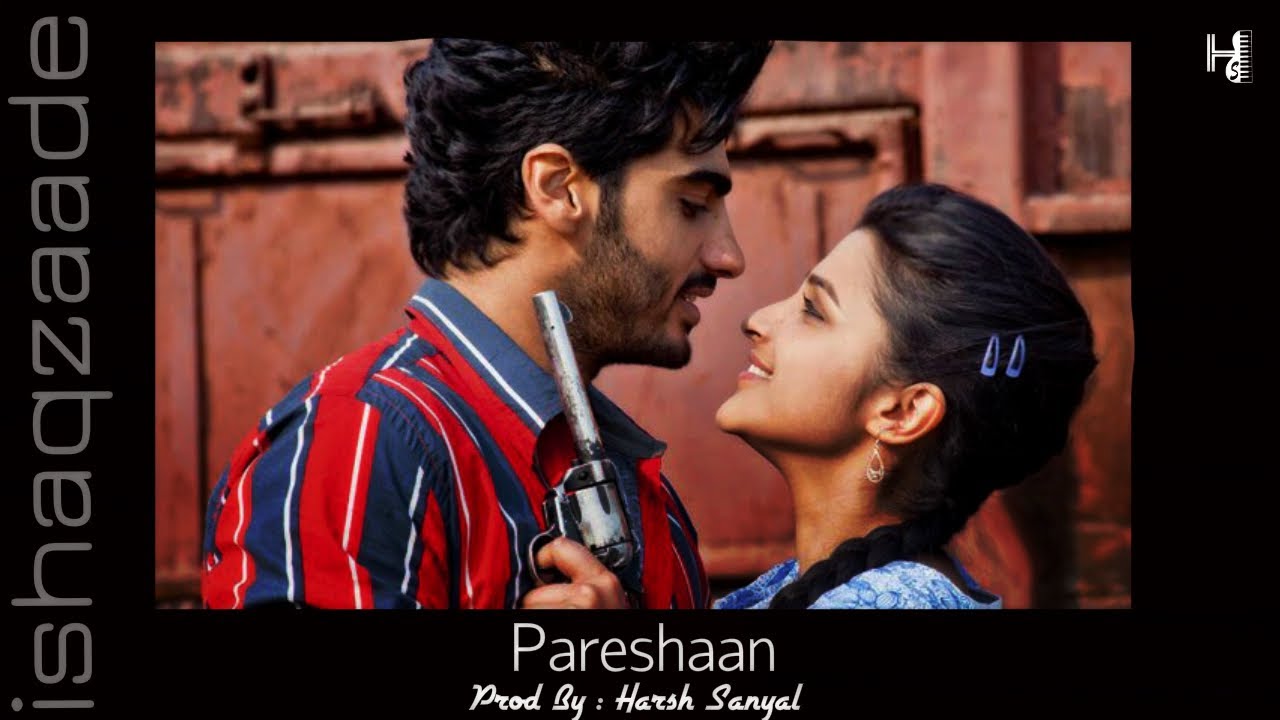 Pareshaan   Instrumental Cover Mix IshaqzaadeShalmali Kholgade   Harsh Sanyal 