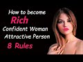 Girls Must Watch ! 8 Rules to Become Rich -  Attractive Personality Development for Rich Life