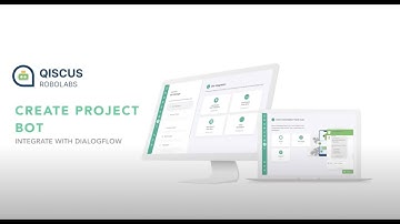 Qiscus Robolabs: How to Create a Project Bot with Dialogflow