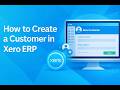 Xero Tutorial: Create Customers