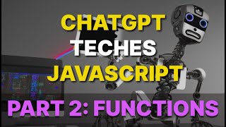 Learn Javascript with chat gpt. Javascript tutorial Part 2: functions