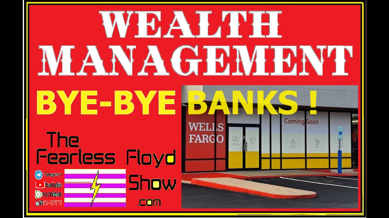 WELLS FARGO: Wealth Management Center ? Bye-bye Banks ?