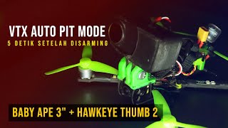 VTX auto PIT Mode 5 seconds after disarming | DarwinFPV Baby Ape Pro V2 3 Inch   Hawkeye thumb 2