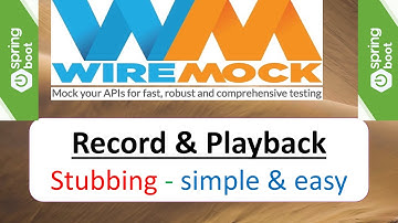 5 WireMock - Record and Playback || Easy Way Request Stubbing || SpringBoot + WireMock