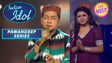 Pawandeep की इस Performance से Emotional हुई Arunita | Indian Idol S12 | Pawandeep Series