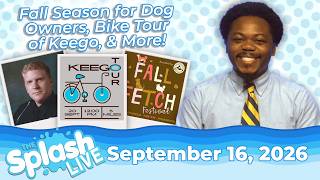 Full Family Fun Night, Tour de Keego & Fall Fetch Festival | “The Splash Live” September 16th, 2026. Guide