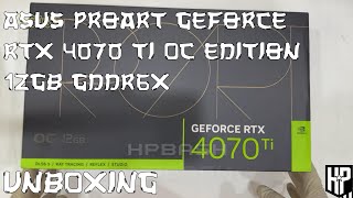 Asus ProArt GeForce RTX 4070 Ti OC edition 12GB GDDR6X - Unboxing