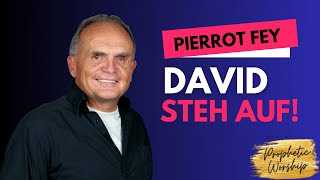 Pierrot Fey - David steh auf! Doros Worship - 03.05.2024