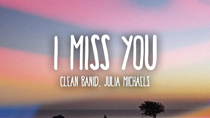 Clean Bandit - I Miss You (Lyrics) ft. Julia Michaels - DayDayNews