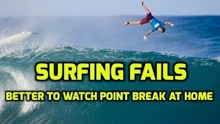 Surfing Fails - Better to Watch Point Break at Home by TheDailyLaugh 360,655 views 7 years ago 5 minutes, 30 seconds