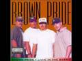 I Don&#39;t Wanna Be The One ~ Brown Pride