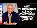 Aziz Yıldırım&#39;dan Ali Koç Yönetimine Çok Konuşulacak &#39;Morinho&#39; Çağrısı!