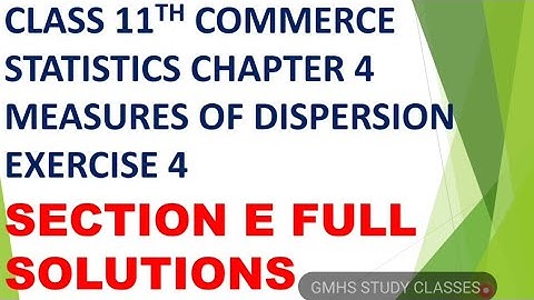 Class 11th commerce statistics chapter 4 measures of dispersion exercise 4 section E gseb