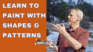 The Importance Of Shapes And Patterns In Your Landscape Painting