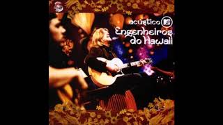 Engenheiros do Hawaii - Somos Quem Podemos Ser [Acústico MTV]