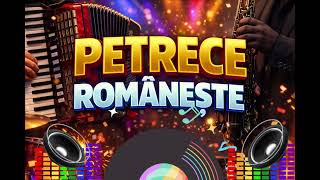 Petrece Romaneste🪗Muzica Populara de Joc🪗Colaj Hore de nunta - Instrumental