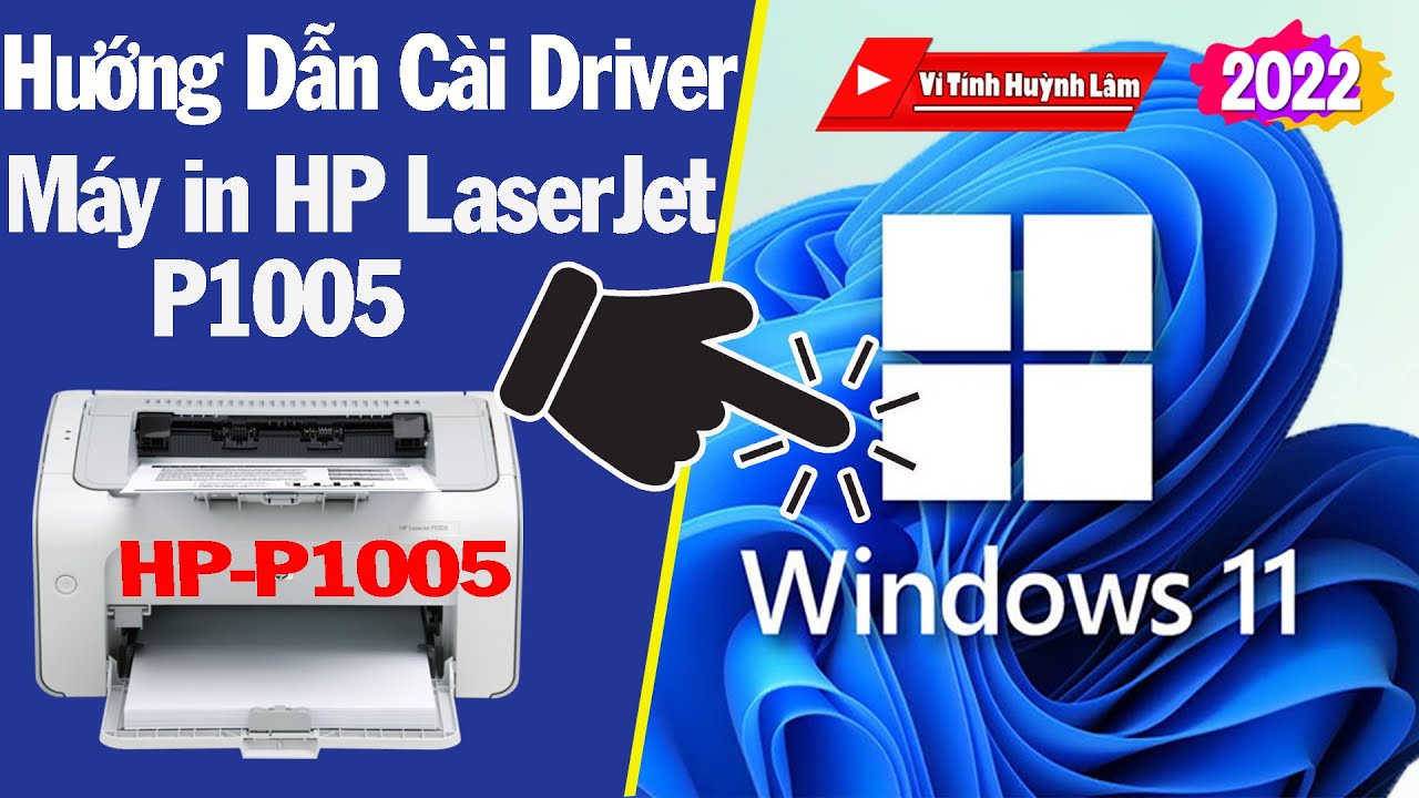 Hướng Dẫn Cài Đặt Driver Máy In HP LaserJet P1005 Cho Windows 11.