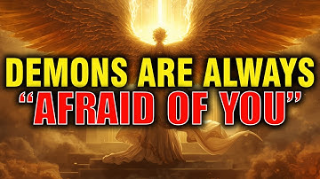 Why the Demons Are Always Afraid of Chosen Ones? The Truth They Don
