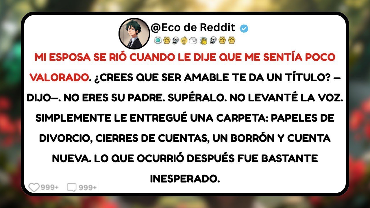 Mi esposa se burló cuando dije que me sentía poco valorado... hasta que vio los papeles del divorcio