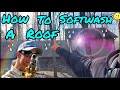 How to Soft Wash a Roof Like a BOSS