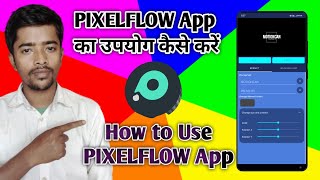 Pixelflow App Complete Tutorial Pixelflow App Kaise Use Kare Intro Design