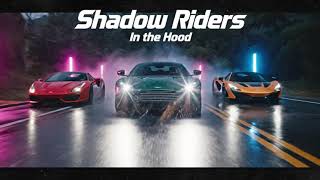 Shadow Riders - In The Hood