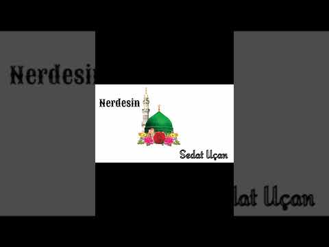 Sedat Uçan- Nerdesin | Müziksiz İlahi