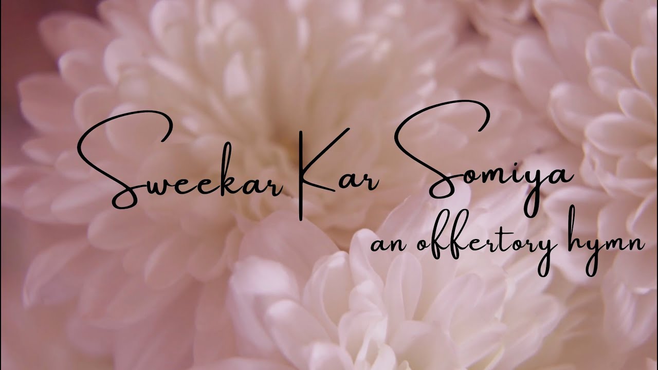 Sweekar Kar Somiya hem phul  offertory hymn Lyrics cover by Louis Dias