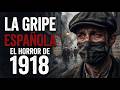 1918: El horror que el mundo ocultó
