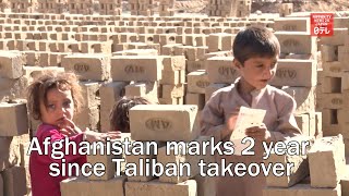 Afghanistan marks 2 year since Taliban takeover