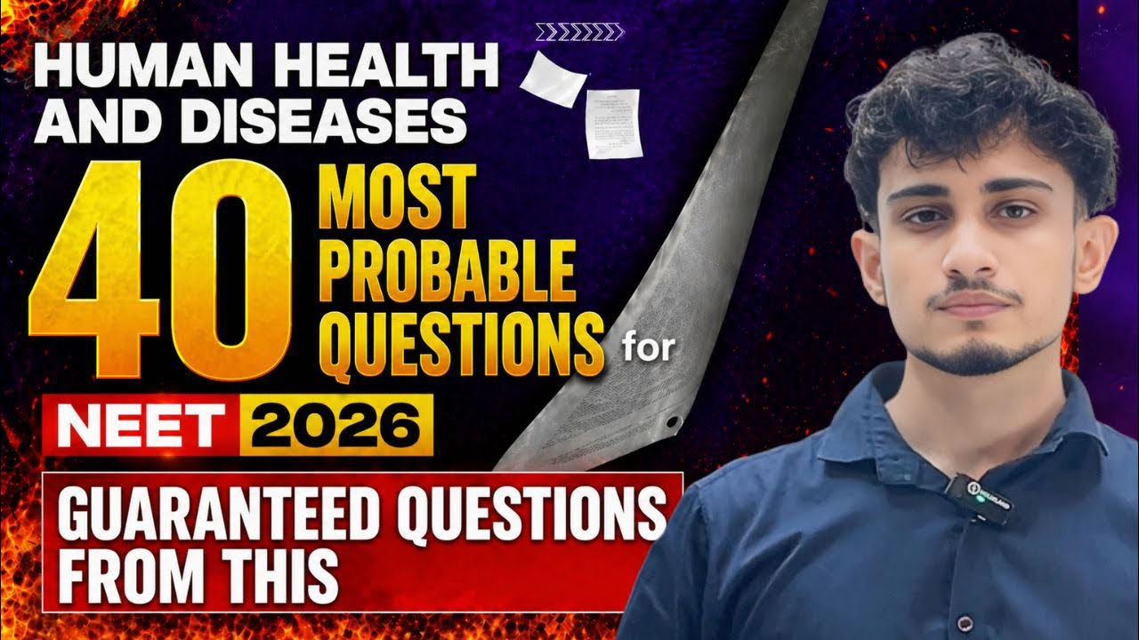 40 Most Expected Questions From Human Health And Disease For Neet 2026 ...