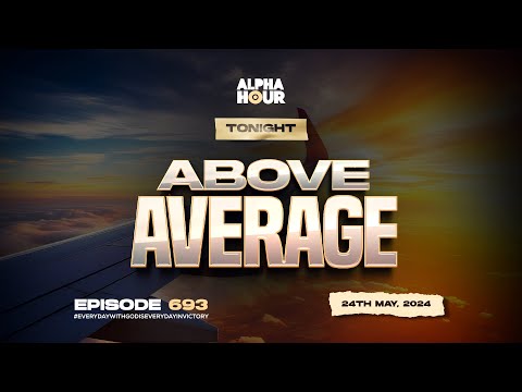 ALPHA HOUR EPISODE 693 