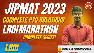 JIPMAT 2023 LRDI Solved! 🔥 | Step-by-Step Explanations | LRDI Marathon| IPMAT2025