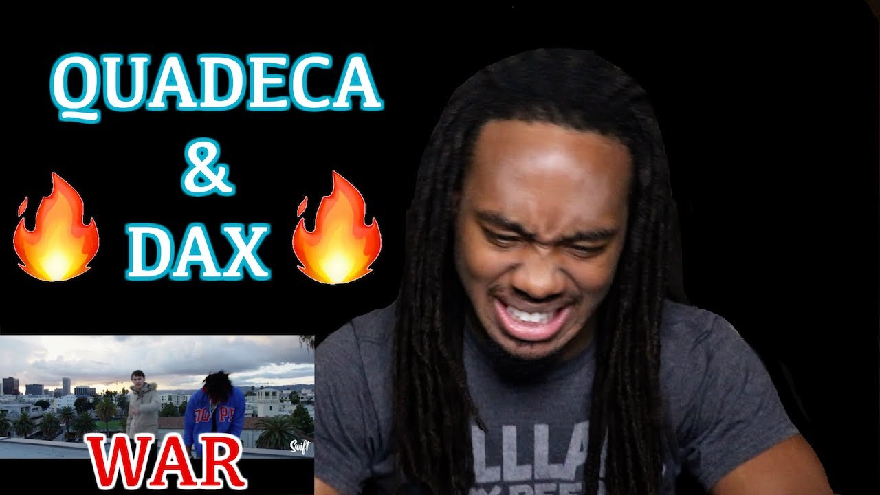 {{REACTION}} Quadeca ft. Dax - WAR