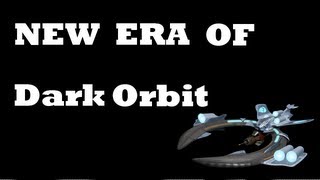Darkorbit - NEW ERA  [Global Europe7]