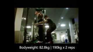 Squat 190Kg X 2 Reps Deadlift 245Kg X 3 Reps Bodyweight 82.8Kg