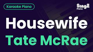 Tate McRae - Housewife (Piano Karaoke)