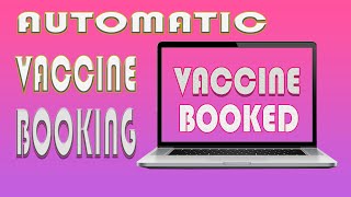 Covid vaccine automatic slot booking in India | fastest way to book covid vaccine