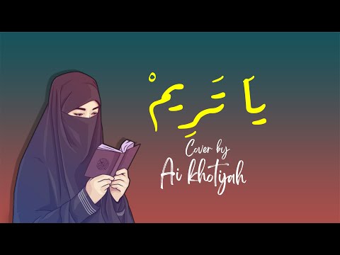 YA TARIM يَا تَرِيمْ  - AI KHODIJAH  [  1 JAM  ] Lirik Arab+Indo