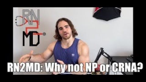 RN to MD: Why not CRNA or NP?