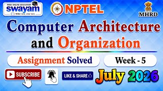 Computer Architecture and Organization Week 5 Answer#July2026#Week5#NPTELASSIGNMENTS#ComputerArchite