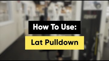 How To: Lat Pulldown Machine