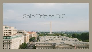 WASHINGTON D.C. SOLO TRIP