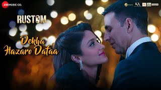 Dekha Hazaro Dafaa Rustom Akshay Kumar & Ileana Dcruz Arijit Singh, Palak M Jeet Gannguli