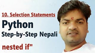 10. Selection || nested if in python 