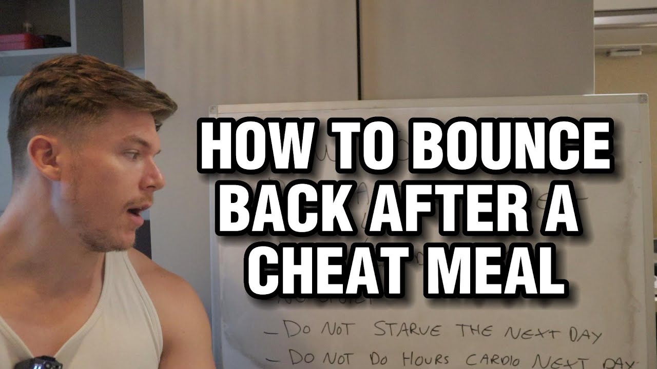 HOW TO BOUNCE BACK AFTER A CHEAT MEAL (NO GUILT) - YouTube