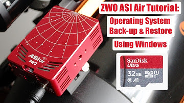 ZWO ASI Air Tutorial: Operating System Back-up and Restore Using Windows